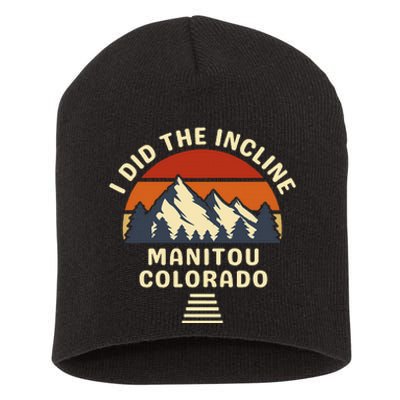 Manitou Colorado The Incline Hike I Did It Short Acrylic Beanie