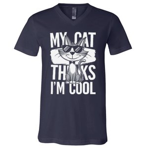 My Cat Thinks IM Cool Funny Pet Design V-Neck T-Shirt