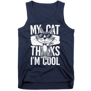 My Cat Thinks IM Cool Funny Pet Design Tank Top