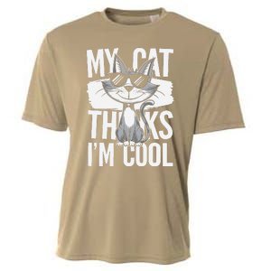 My Cat Thinks IM Cool Funny Pet Design Cooling Performance Crew T-Shirt