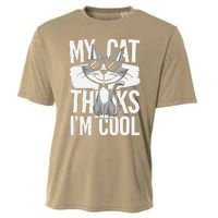 My Cat Thinks IM Cool Funny Pet Design Cooling Performance Crew T-Shirt