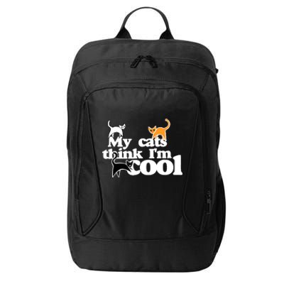 My Cats Think IM Cool Funny Cat Person City Backpack