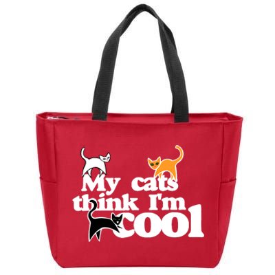 My Cats Think IM Cool Funny Cat Person Zip Tote Bag