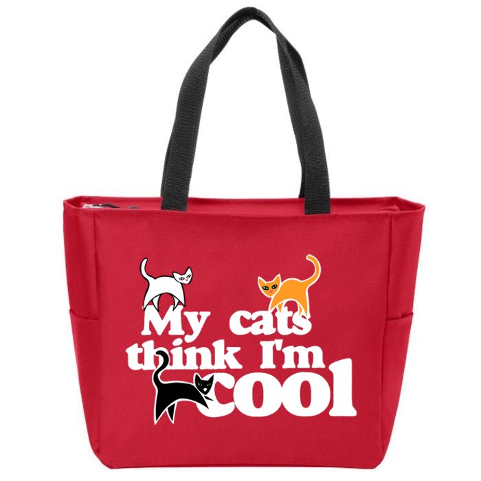 My Cats Think IM Cool Funny Cat Person Zip Tote Bag