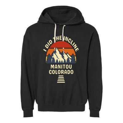 Manitou Colorado The Incline Hike I Did It Retro Sunset Garment-Dyed Fleece Hoodie