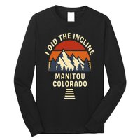 Manitou Colorado The Incline Hike I Did It Retro Sunset Long Sleeve Shirt