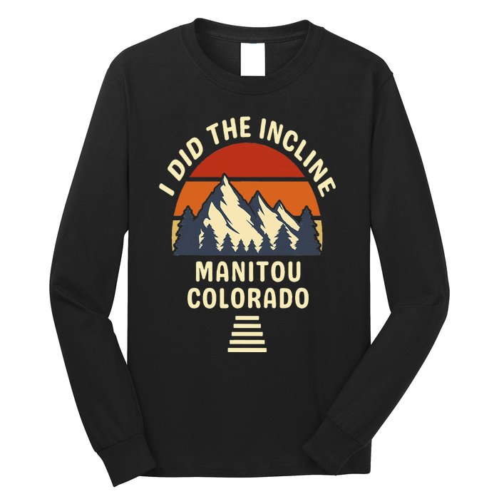 Manitou Colorado The Incline Hike I Did It Retro Sunset Long Sleeve Shirt