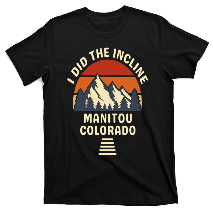 Manitou Colorado The Incline Hike I Did It Retro Sunset T-Shirt