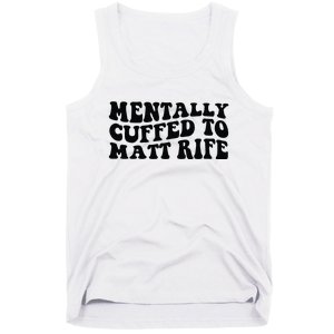 Mentally Cuffed To Matt Rife Two Sided Tank Top