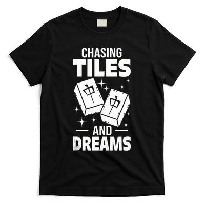 Mahjong Chasing Tiles And Dreams For Asian Player Mahjong T-Shirt