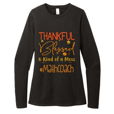 Math Coach Thankful Blessed And Kind Of A Mess Womens CVC Long Sleeve Shirt