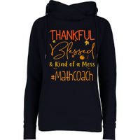 Math Coach Thankful Blessed And Kind Of A Mess Womens Funnel Neck Pullover Hood