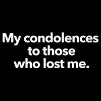 My Condolences To Those Who Lost Me Sarcastic Impact Tech Backpack