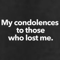 My Condolences To Those Who Lost Me Sarcastic Microfiber Hand Towel
