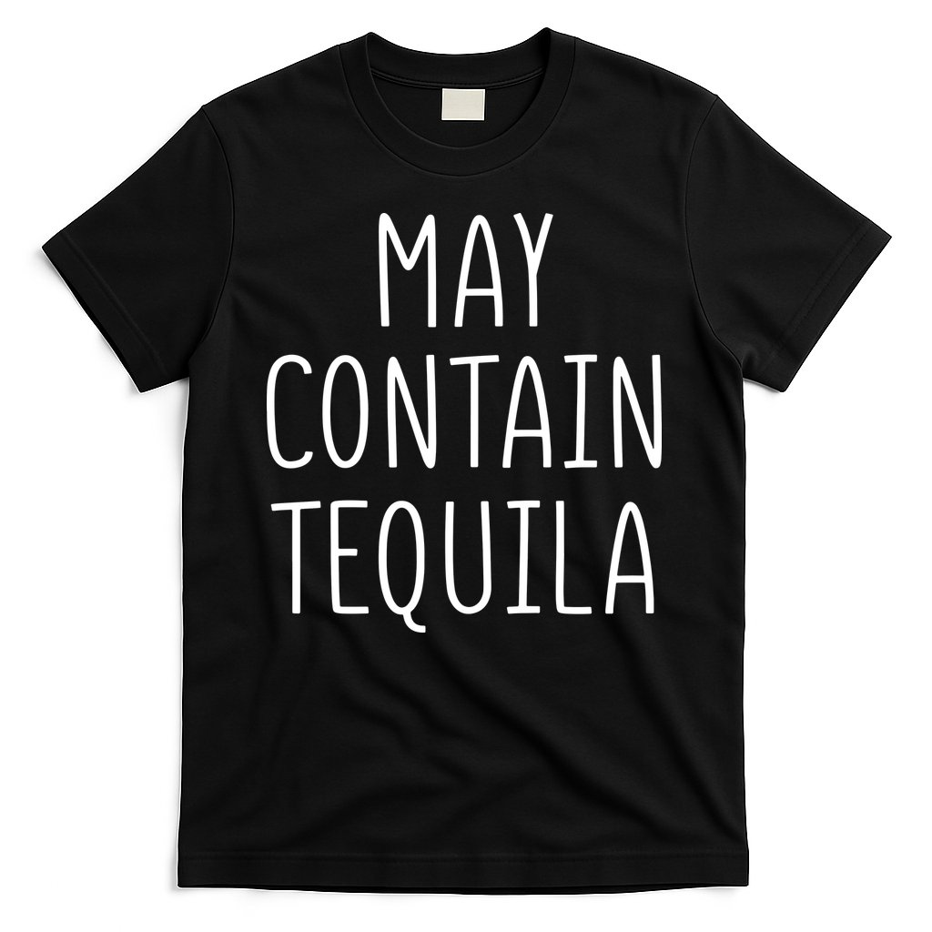 May Contain Tequila Shirt Cinco De Mayo Margarita Mamacita T-Shirt