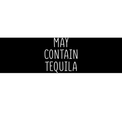 May Contain Tequila Shirt Cinco De Mayo Margarita Mamacita Bumper Sticker