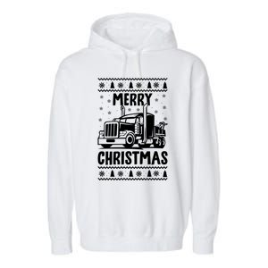 Merry Christmas Ugly Xmas Trucker Funny Truck Driver Love Cute Gift Garment-Dyed Fleece Hoodie