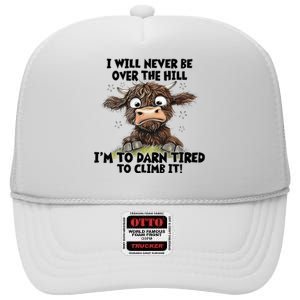 Messy Cow Will Never Be Over Hill I’M Too Darn Tired Climb High Crown Mesh Back Trucker Hat