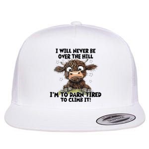 Messy Cow Will Never Be Over Hill I’M Too Darn Tired Climb Flat Bill Trucker Hat