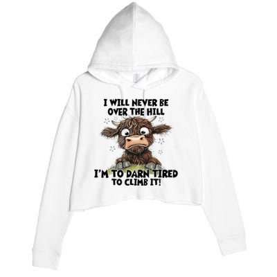 Messy Cow Will Never Be Over Hill I’M Too Darn Tired Climb Crop Fleece Hoodie