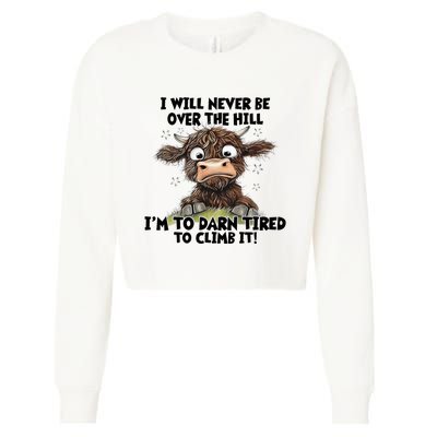 Messy Cow Will Never Be Over Hill I’M Too Darn Tired Climb Cropped Pullover Crew