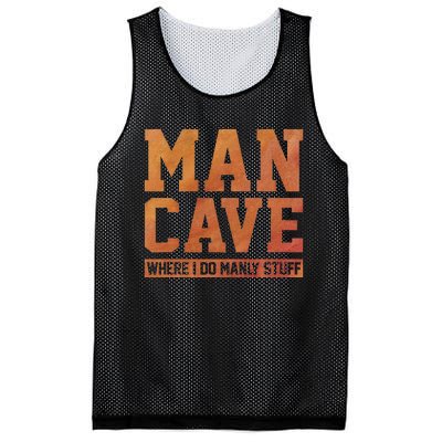 Man Cave Where I Do Manly Stuff Speleology Spelunking Caver Mesh Reversible Basketball Jersey Tank