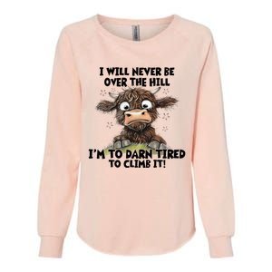 Messy Cow Will Never Be Over Hill I’M Too Darn Tired Climb Womens California Wash Sweatshirt