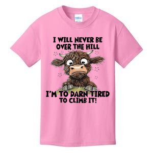 Messy Cow Will Never Be Over Hill I’M Too Darn Tired Climb Kids T-Shirt