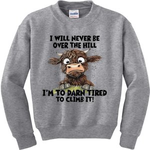 Messy Cow Will Never Be Over Hill I’M Too Darn Tired Climb Kids Sweatshirt