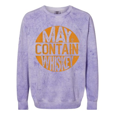 May Contain Whiskey Funny Liquor Drinking Colorblast Crewneck Sweatshirt