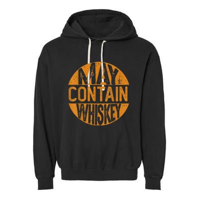 May Contain Whiskey Funny Liquor Drinking Garment-Dyed Fleece Hoodie