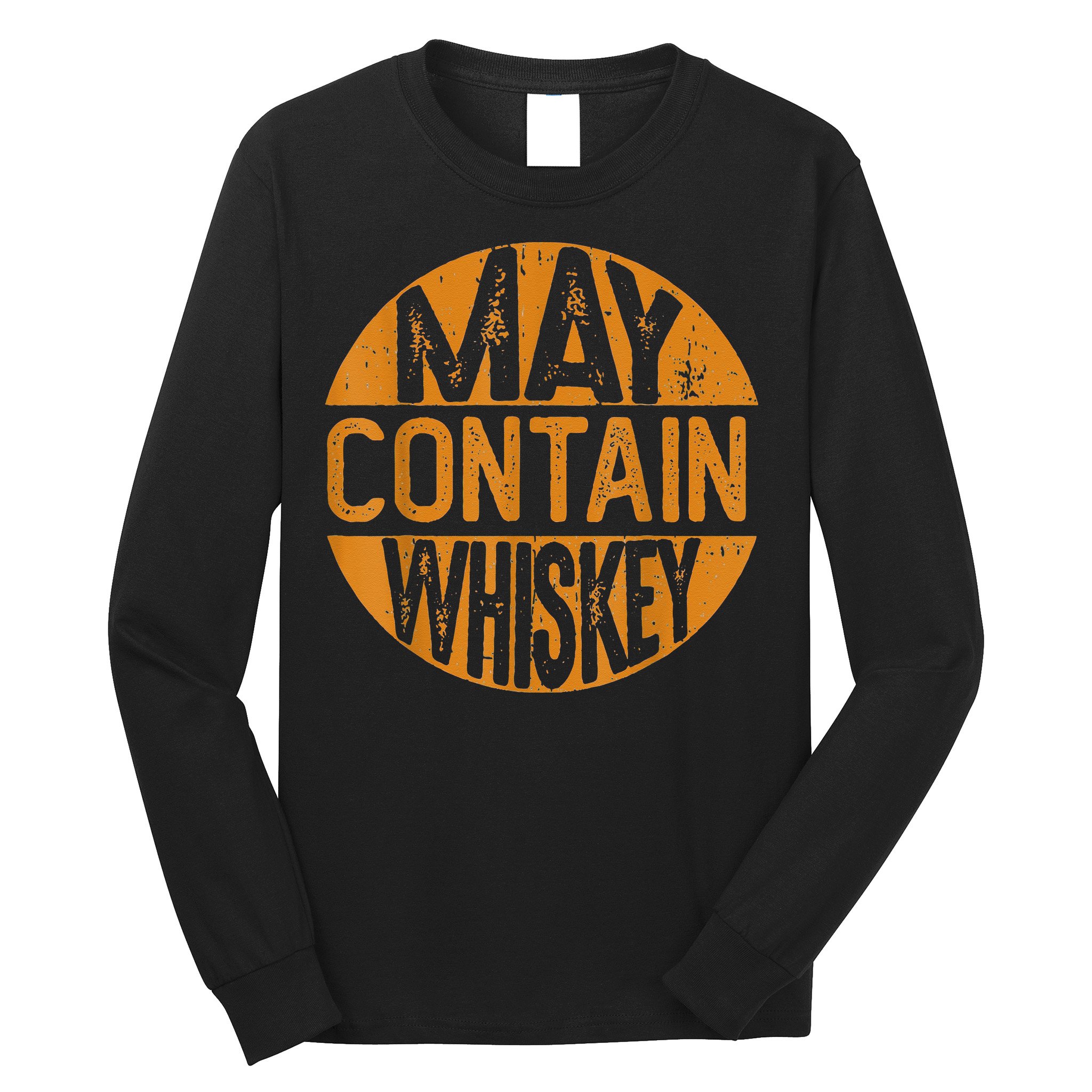 May Contain Whiskey Funny Liquor Drinking Long Sleeve Shirt
