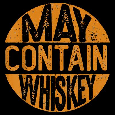 May Contain Whiskey Funny Liquor Drinking T-Shirt