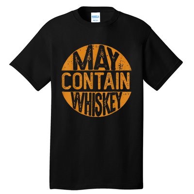 May Contain Whiskey Funny Liquor Drinking Tall T-Shirt