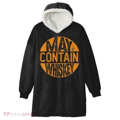 May Contain Whiskey Funny Liquor Drinking Hooded Wearable Blanket