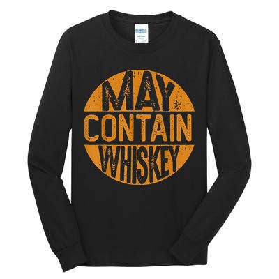 May Contain Whiskey Funny Liquor Drinking Tall Long Sleeve T-Shirt