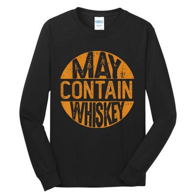 May Contain Whiskey Funny Liquor Drinking Tall Long Sleeve T-Shirt