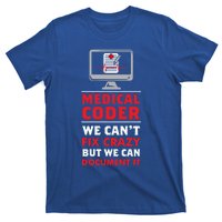 Medical Coder We Cant Fix Crazy But We Can Docut It Cool Gift T-Shirt