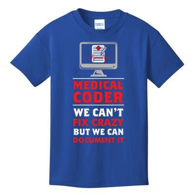 Medical Coder We Cant Fix Crazy But We Can Docut It Cool Gift Kids T-Shirt