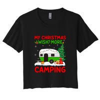 My Christmas Wish More Camping RV Christmas Tree Gift Women's Crop Top Tee