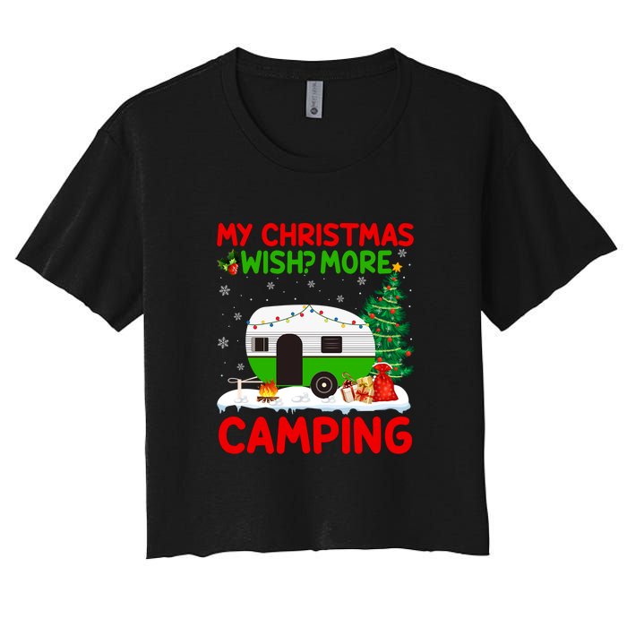 My Christmas Wish More Camping RV Christmas Tree Gift Women's Crop Top Tee