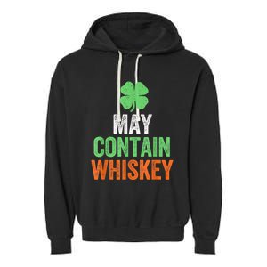 May Contain Whiskey Funny St Patricks Day Garment-Dyed Fleece Hoodie