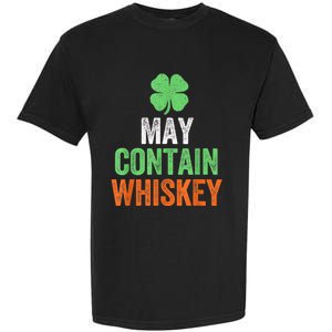 May Contain Whiskey Funny St Patricks Day Garment-Dyed Heavyweight T-Shirt