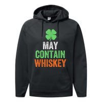 May Contain Whiskey Funny St Patricks Day Performance Fleece Hoodie