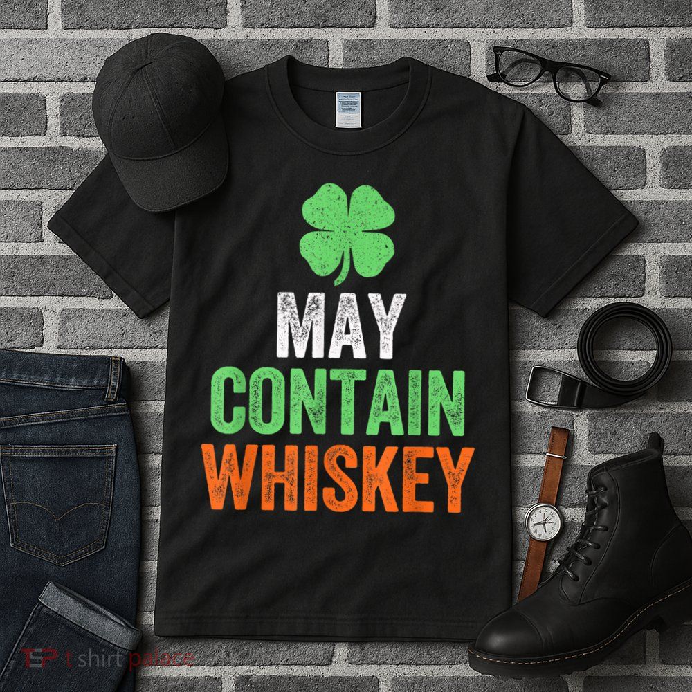 May Contain Whiskey Funny St Patricks Day Tall T-Shirt