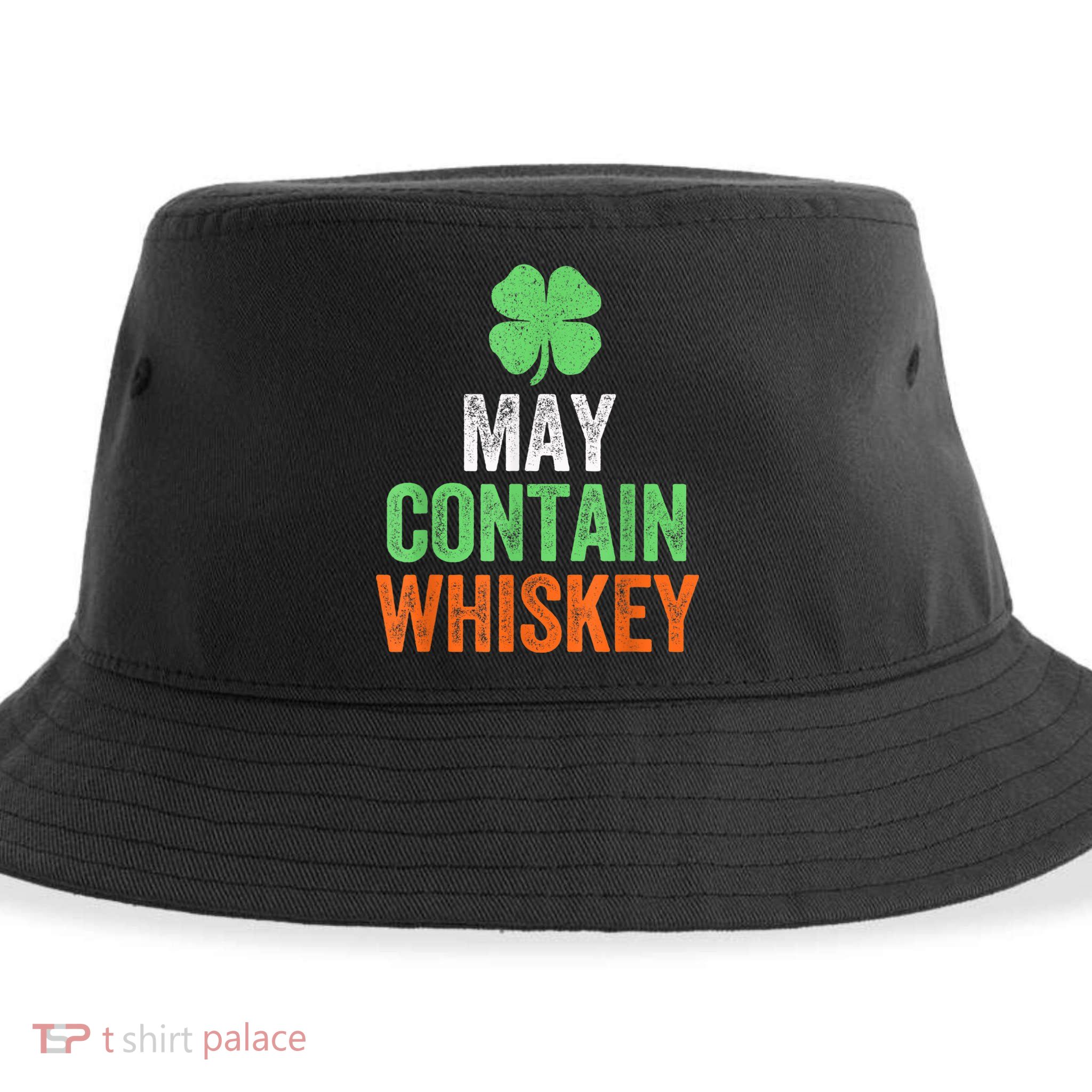 May Contain Whiskey Funny St Patricks Day Sustainable Bucket Hat