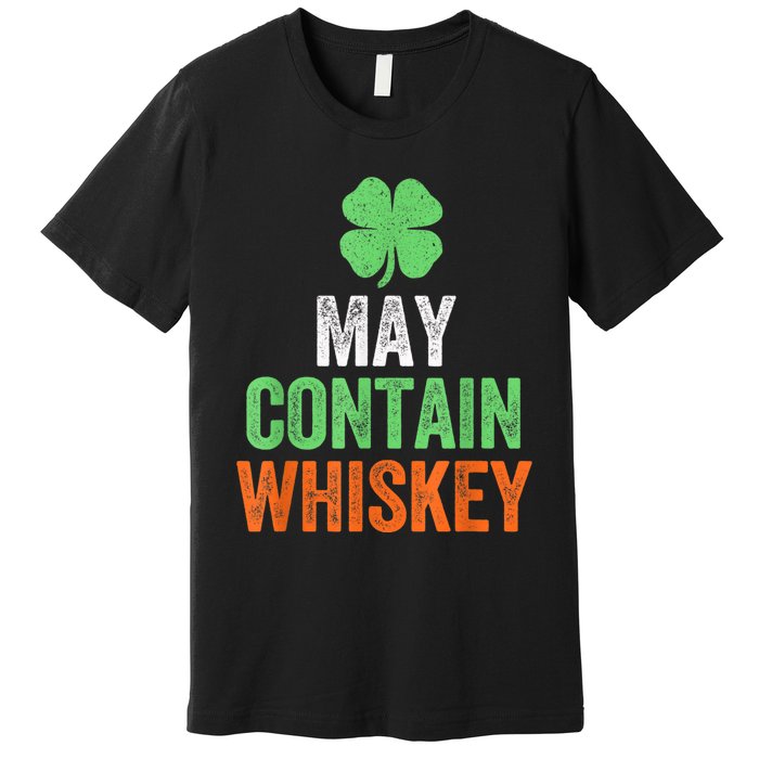 May Contain Whiskey Funny St Patricks Day Premium T-Shirt