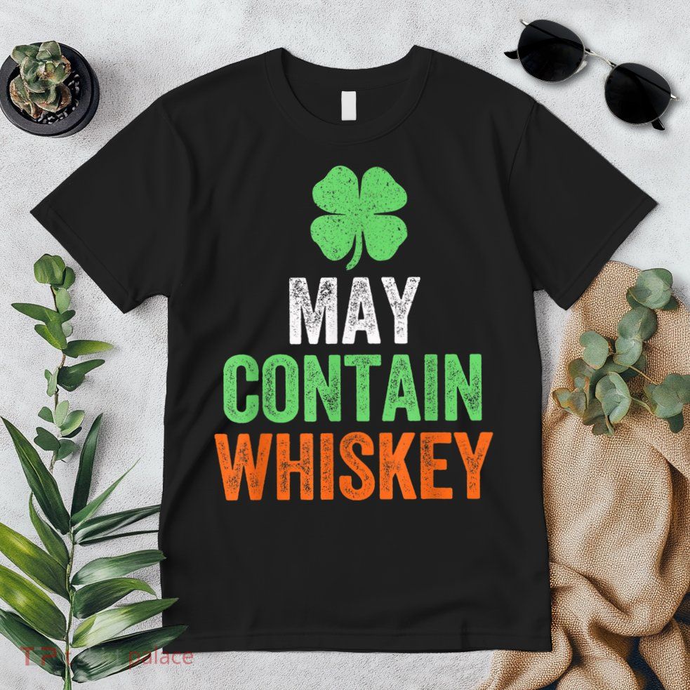 May Contain Whiskey Funny St Patricks Day Premium T-Shirt