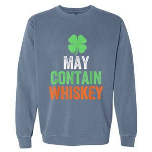 May Contain Whiskey Funny St Patricks Day Garment-Dyed Sweatshirt