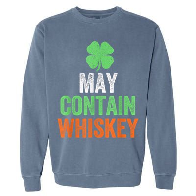 May Contain Whiskey Funny St Patricks Day Garment-Dyed Sweatshirt